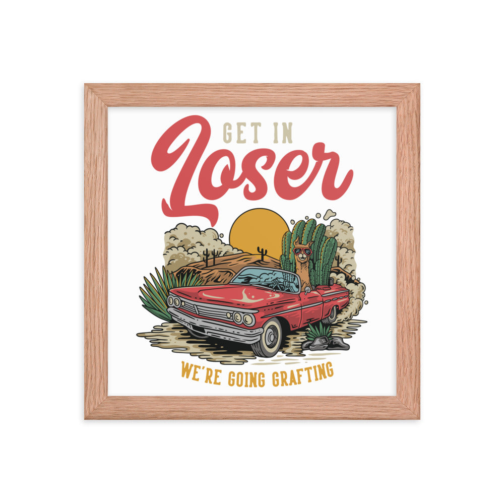Get In Loser framed poster