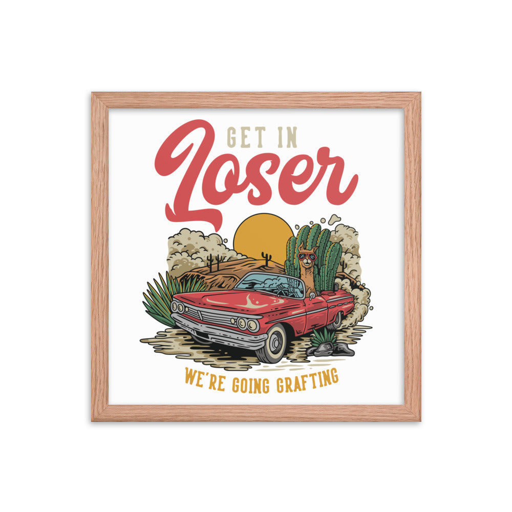 Get In Loser framed poster