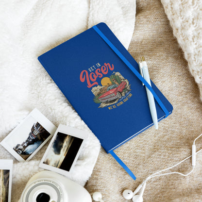 Get in Loser hardcover bound notebook