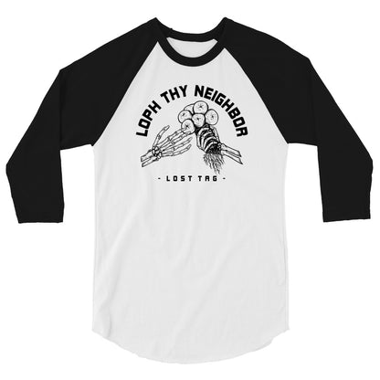 Loph Thy Neighbor 3/4 sleeve raglan shirt