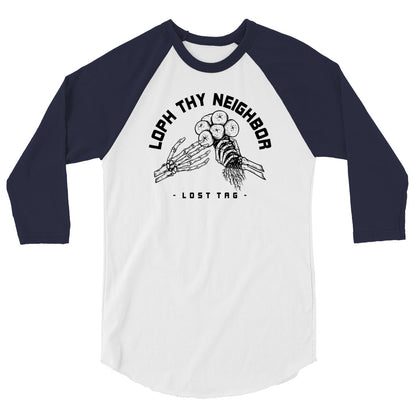 Loph Thy Neighbor 3/4 sleeve raglan shirt