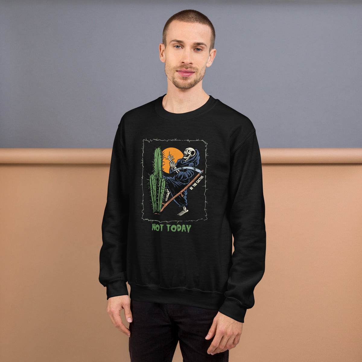 Not Today, Death Unisex Sweatshirt