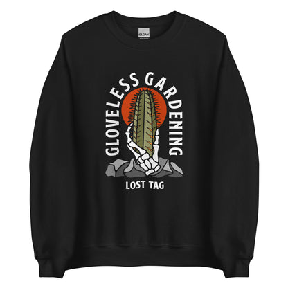 Gloveless Gardening Unisex Sweatshirt