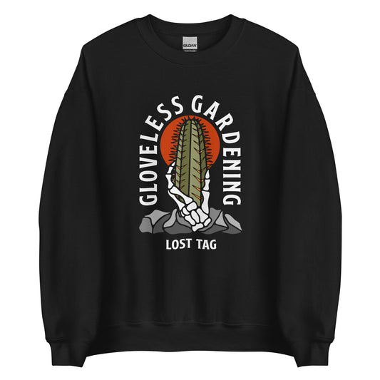 Gloveless Gardening Unisex Sweatshirt