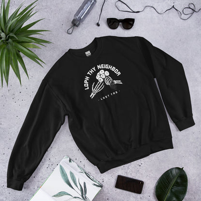 Loph Thy Neighbor Unisex Sweatshirt