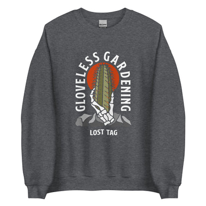 Gloveless Gardening Unisex Sweatshirt
