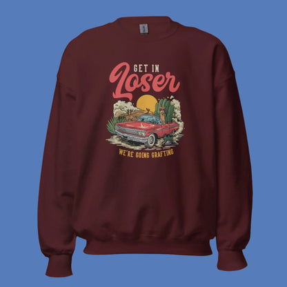 Get in Loser unisex sweatshirt