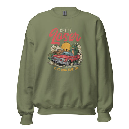 Get in Loser unisex sweatshirt