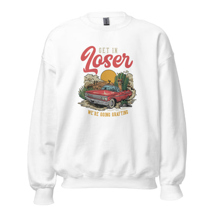 Get in Loser unisex sweatshirt