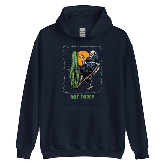 Not Today, Death Unisex Hoodie