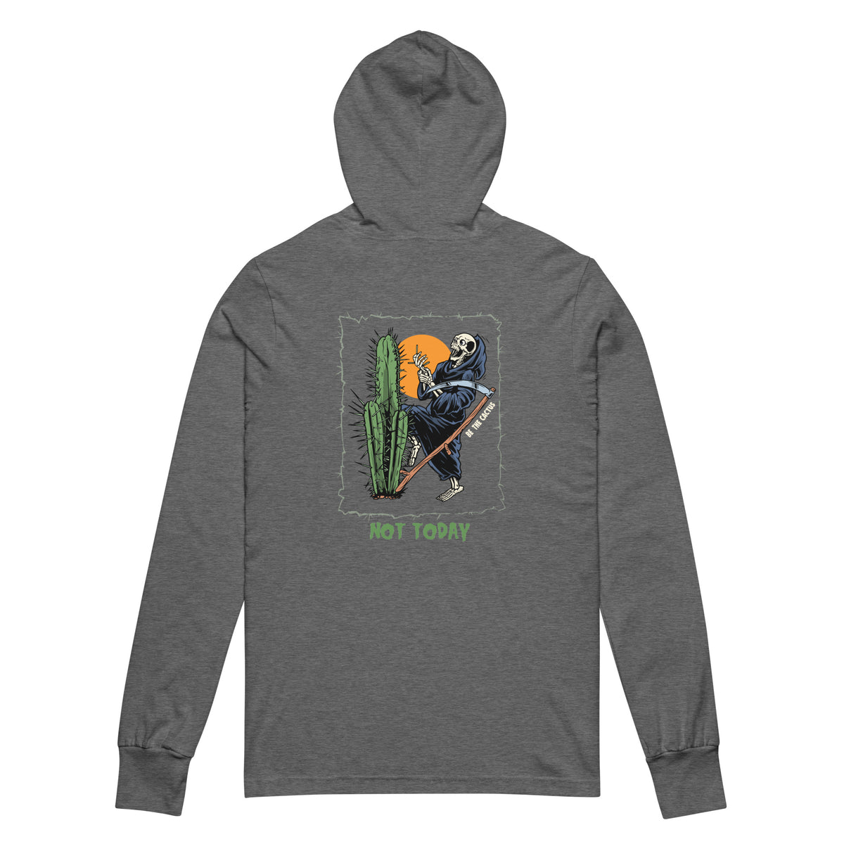 Not Today, Death hooded long-sleeve tee
