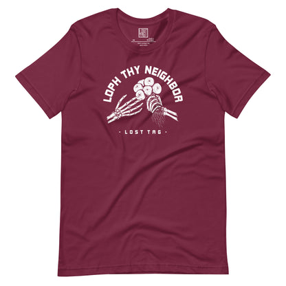 Loph Thy Neighbor Unisex t-shirt
